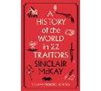A History of the World in 22 Traitors