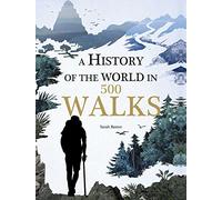 A History of the World in 500 Walks