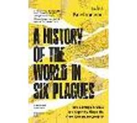 A History of the World in Six Plagues