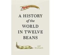 A History of the World in Twelve Beans