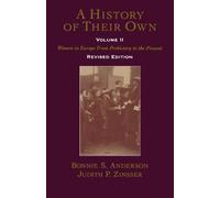 A History of Their Own: Women in Europe from Prehistory to the Present Volume II: Vol 2
