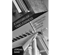 A History of Timelessness: Constructing Authenticity at the Ise Shrines: 24 (Asia Pacific Modern)