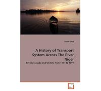 A History of Transport System Across The River Niger: Between Asaba and Onitsha from 1954 to 1991