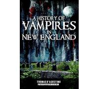A History of Vampires in New England (Haunted America)