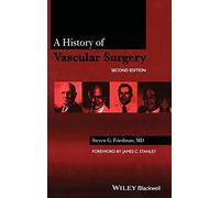 A History of Vascular Surgery