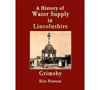 A History of Water Supply in Lincolnshire - Grimsby