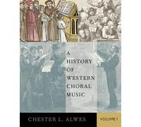 History of Western Choral Music, Volume 1, Alwes, L 9780199361939 New<-
