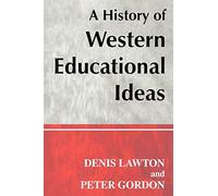 A History of Western Educational Ideas (Woburn Education Series)