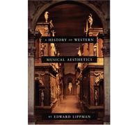 A History of Western Musical Aesthetics