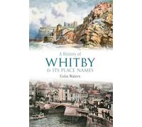 A History of Whitby and Its Place Names