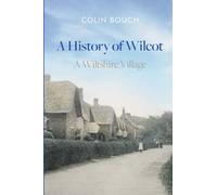 A History of Wilcot: A Wiltshire Village