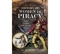 A History of Women in Piracy : Life under the Black Flag