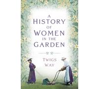 A History of Women in the Garden