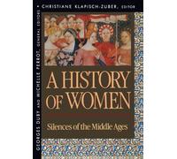 A History of Women in the West: Silences of the Middle Ages v. 2 (History of Women in the West): Volume II