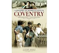 A History of Women's Lives in Coventry