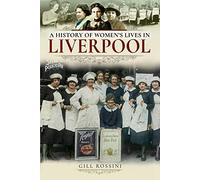A History of Women's Lives in Liverpool