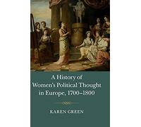 A History of Women's Political Thought in Europe, 1700-1800