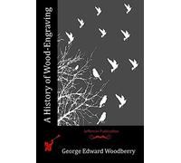 A History of Wood-Engraving
