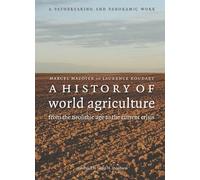 A History of World Agriculture: From the Neolithic Age to the Current