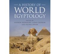 A History of World Egyptology – Cambridge University Press