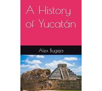 A History of Yucatán (World Histories)