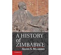 Alois Mlambo – A History of Zimbabwe – Paperback (2014)