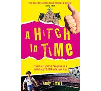 A Hitch in Time: From Liverpool to Pamplona on a 72,000-Mile Road Trip