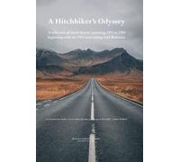 A Hitchhiker’s Odyssey: Travelling by Thumb (Thumbing Across the World)
