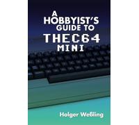 A Hobbyist's Guide to THEC64 Mini