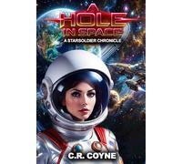 A Hole In Space: A StarSoldier Chronicle