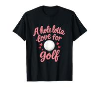 A Hole Lotta Love Golf Pun Valentine Novelty T-Shirt