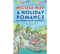 A Holiday Romance in Ferry Lane Market: A completely addictive feel-good romance