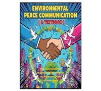 A holistic approach on Environmental Peace Communication
