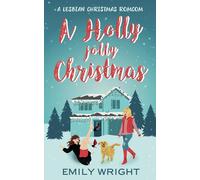 A Holly Jolly Christmas: A Second Chance Lesbian Romance