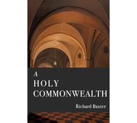 A Holy Commonwealth: Political Aphorisms