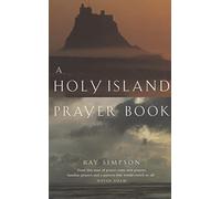 A Holy Island Prayer Book: Prayers and Readings from Lindesfarne