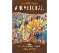 A Home for All (Building a Moral Economy)