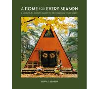 A Home for Every Season : A Month-by-Month Guide to Decorating Your Space