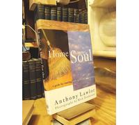 A Home for the Soul: A Guide for Dwelling With Spirit and Imagination