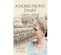 A Home Front Diary 1914-1918