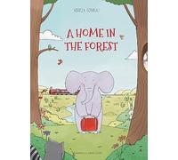 A home in the forest (Children's Picture Books: Emotions, Feelings, Values and Social Habilities (Teaching Emotional Intel)