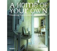 A Home of Your Own – Creating Interiors with Character