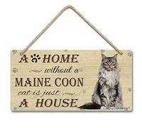 A Home Without A Maine Coon Cat Is Just A House Wooden Sign 5X10 Inch for Home Kitchen Bathroom Farm Garden Garage Inspirational Quotes Wall Decor