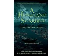 A Homeland Scarred: Stories from the Levees (Jianghan Plain Trilogy)