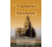A Hometown Remembered: Nevada, Iowa