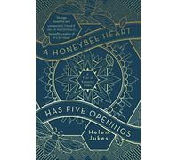 A Honeybee Heart Has Five Openings