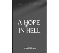 A Hope in Hell (The Beneath the Burning Sky trilogy)