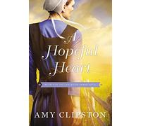 A Hopeful Heart: 1 (Hearts of the Lancaster Grand Hotel)