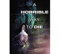 A Horrible Way to Die