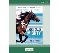 A Horse Called Mighty: The Might and Power Story